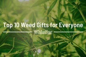 Top 10 Weed Gifts for family, friends, and pets!
